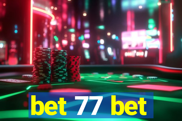 bet 77 bet